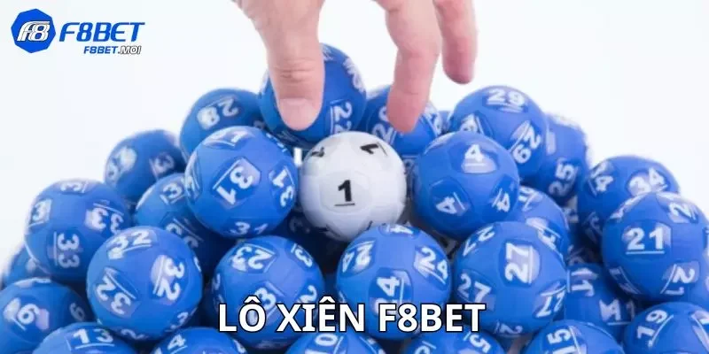Lô xiên F8Bet Thế nào là lô xiên F8Bet?
