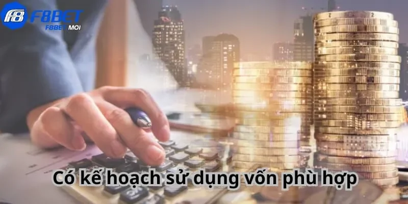 Roulette F8Bet Có kế hoạch sử dụng vốn phù hợp