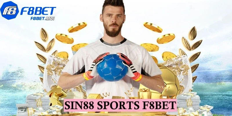 Sin88 Sports F8Bet - Điểm khác biệt về sảnh thể thao hấp dẫn